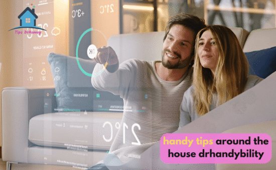 handy tips around the house drhandybility