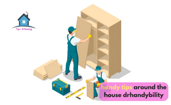 handy tips around the house drhandybility