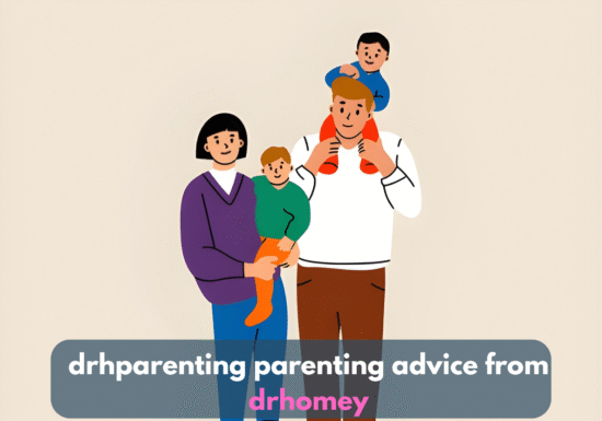 drhparenting parenting advice from drhomey