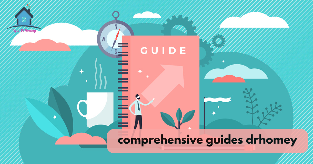 comprehensive guides drhomey