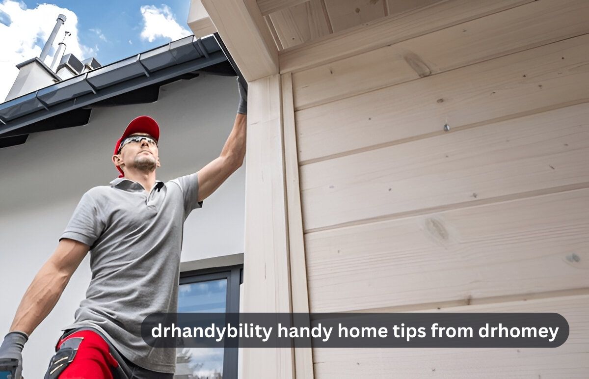 drhandybility handy home tips from drhomey