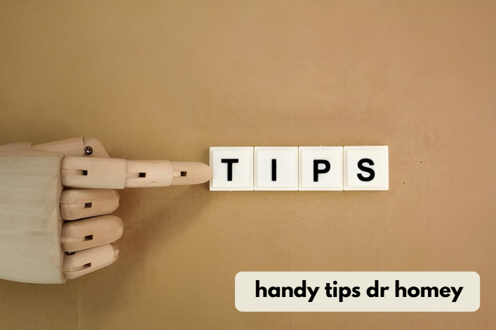 handy tips dr homey