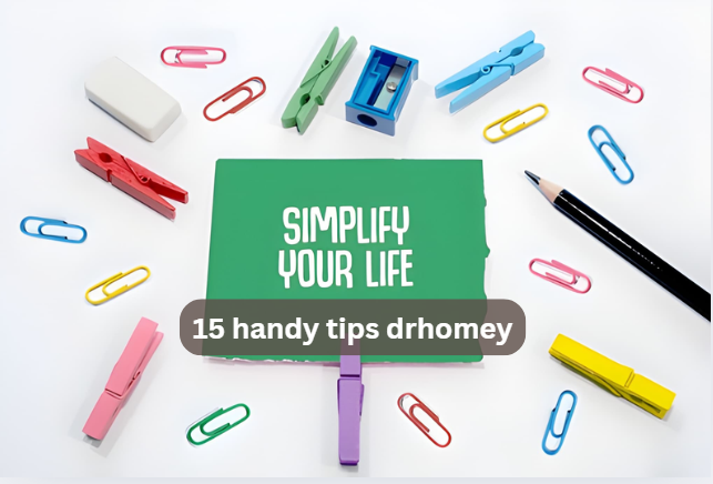 15 handy tips drhomey